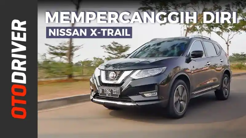 Berita - VIDEO: Nissan X-Trail 2019 Review Indonesia | OtoDriver