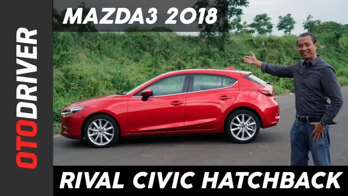 Berita - VIDEO: Mazda3 2018 Review | OtoDriver