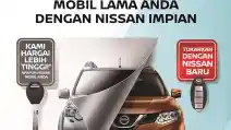 Nissan Lanjutkan Program Tukar Tambah Mobil, Semakin Menguntungkan Konsumen