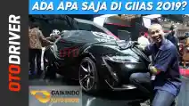 VIDEO: GIIAS 2019: Ada Apa Saja? | OtoDriver